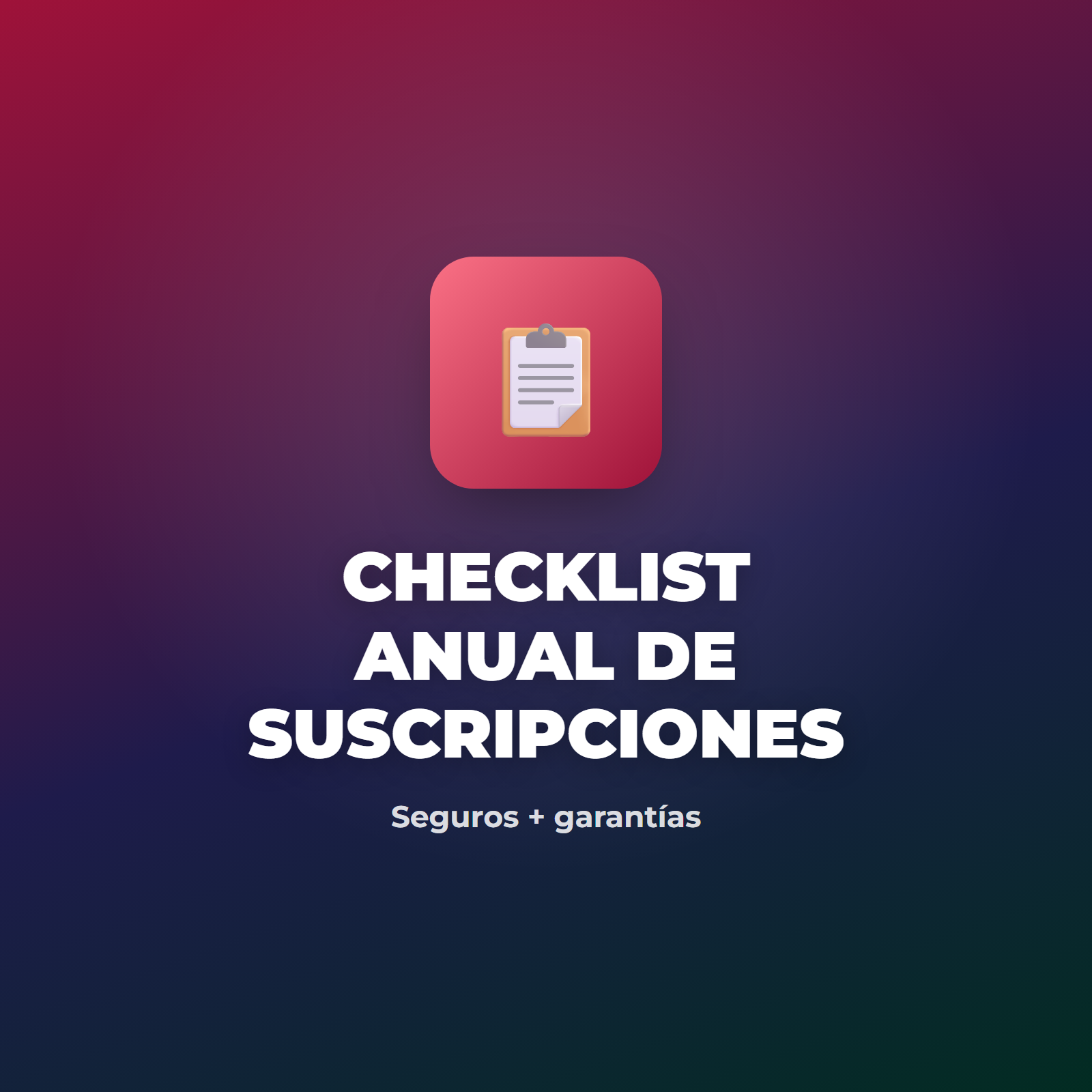 Extra: Checklist Anual de Seguros, Garantías y Suscripciones